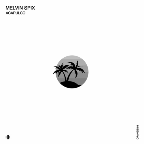 Melvin Spix - Acapulco [ORANGE193]